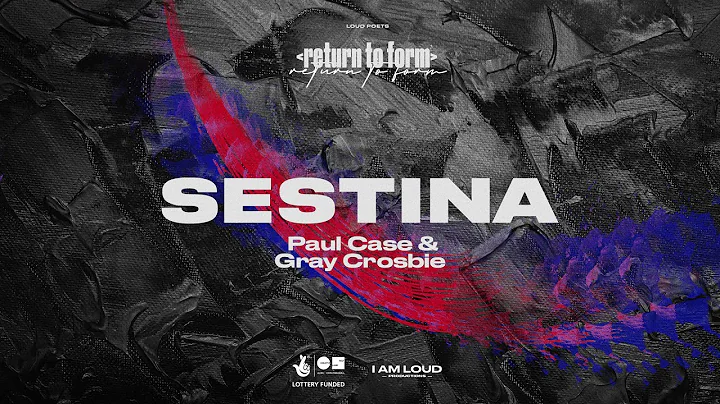 Sestinas - Paul Case & Gray Crosbie || Return to F...