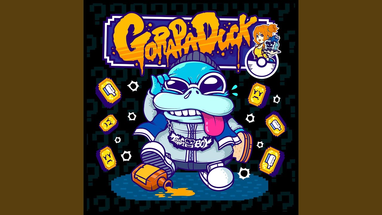 Watch GORAPADUCK on YouTube Watch GORAPADUCK on YouTube