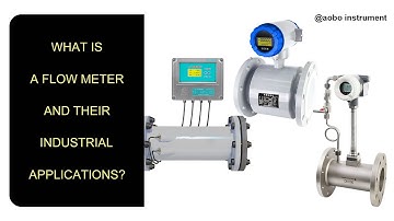 What is a flow meter And their industrial applications?