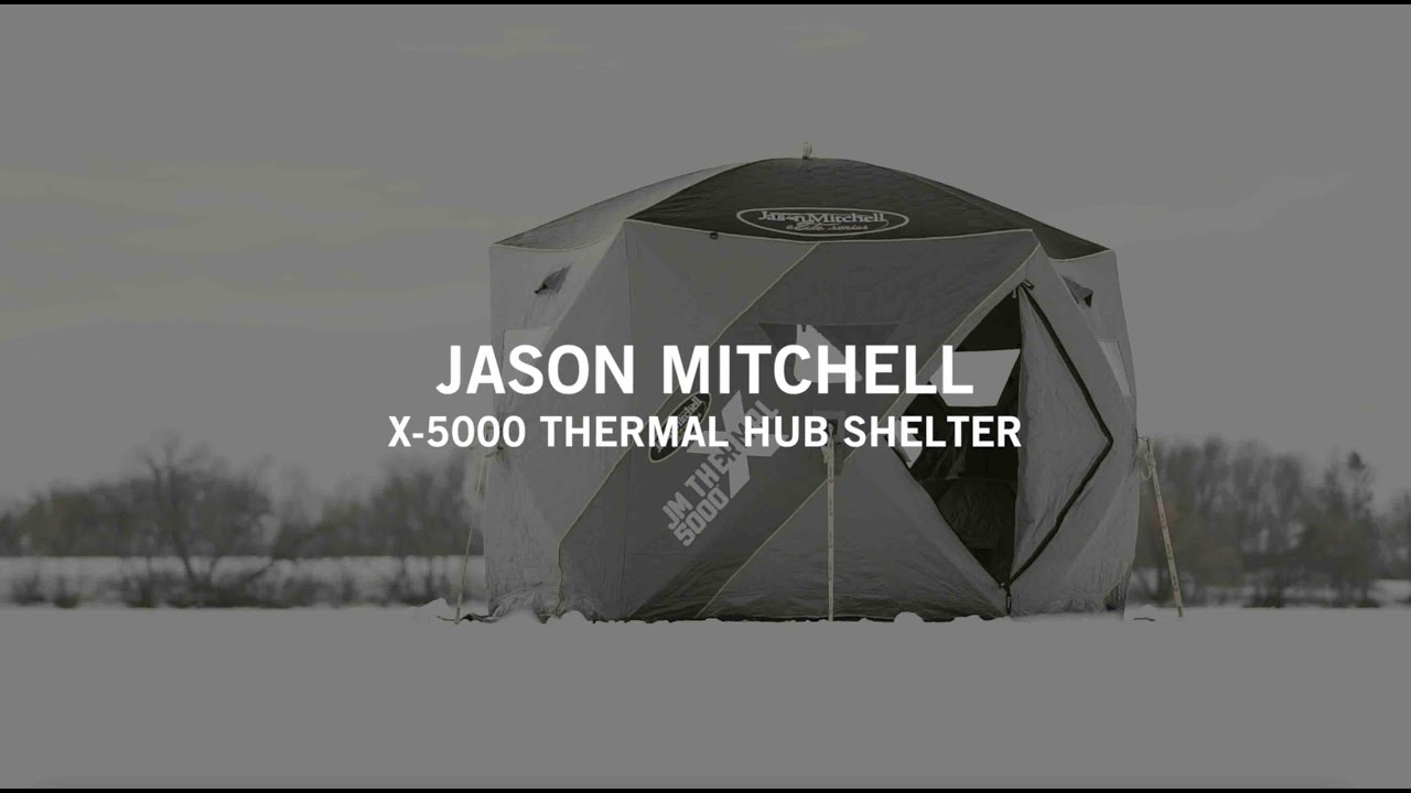 Clam JASON MITCHELL X5000 THERMAL Hub Shelter Features & Benefits 