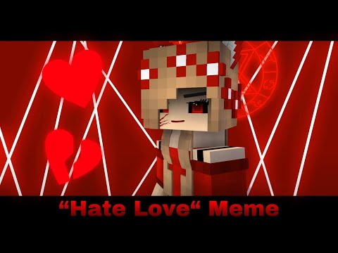 Poylow & BAUWZ - Hate You - Hate Love Meme - Mine-imator Minecraft Animation