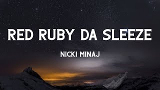 Nicki Minaj - Red Ruby Da Sleeze (Lyrics)