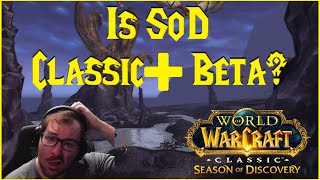 Season of Discovery: Is SoD Classic + Beta?