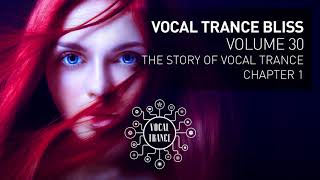 VOCAL TRANCE BLISS (VOL. 30) The Story of Vocal Trance - Chapter 1