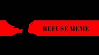 [OC] Refuse//meme