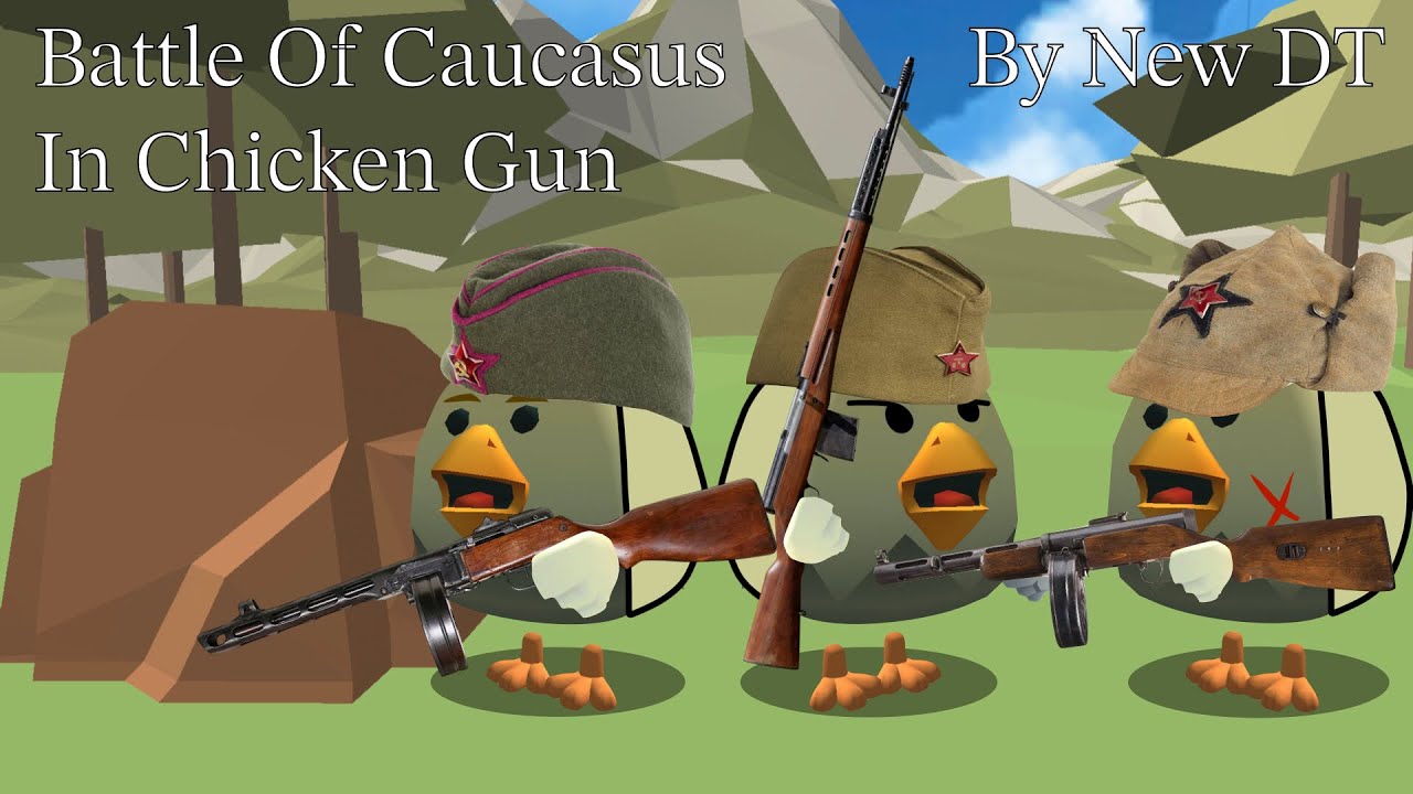 Chicken Gun WW2 | Battle Of Caucasus | By New DT 