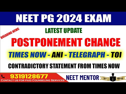 NEET PG 2024 🔥 Exam postponement chance 🔥 When the registration form will be published 🔥 NEET MENTOR