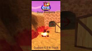 Dust Keepers Custom Race Track: #CrashBandicoot #CrashTeamRacing #CrashBandicootMod