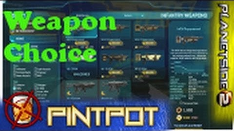 Beginners Guide to Planetside 2 - Weapon Choice - Avoid the Farm ep.11