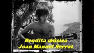 Video thumbnail of "Joan Manuel Serrat - Bendita música"