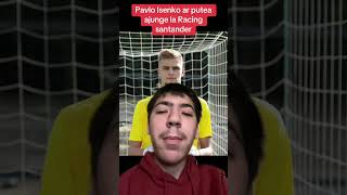 Pavlo Isenko ar putea ajunge la Racing Santander #pavloisenko #racingsantander #transfernews