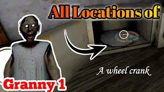 all locations of wheel crank in granny 1 latest update •