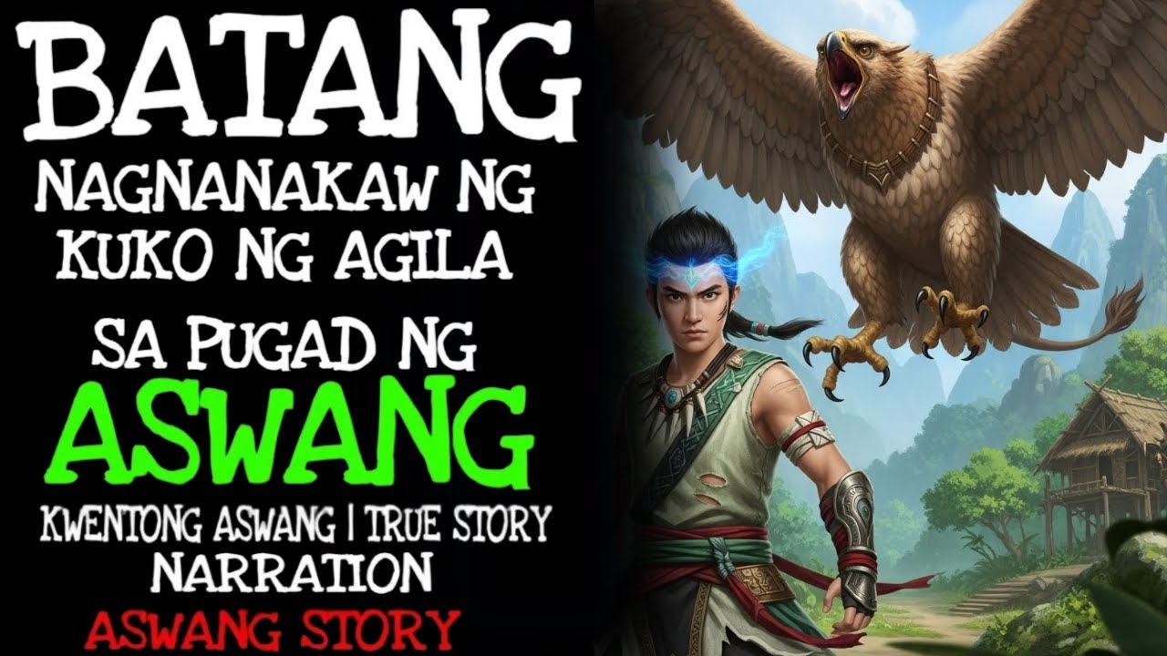 BATANG NAGNANAKAW NG KUKO NG AGILA SA PUGAD NG ASWANG ｜Night Of Aswang