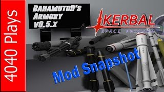Kerbal Space Program -Mod Snapshot-BahamutoD's Armory V0.5.2  (BD Armoury) [4040 Plays]