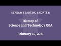 History of Science and Technology Q&A (Feb. 10, 2021)