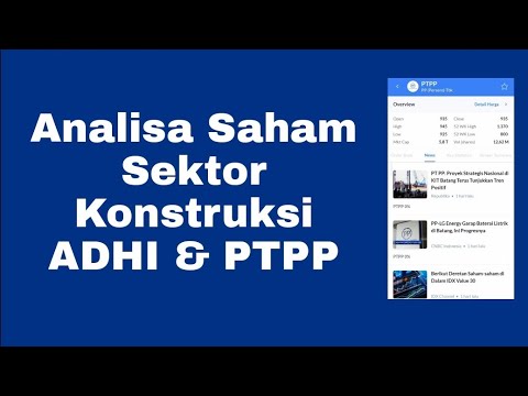 Analisa Saham Sektor Konstruksi Infrastruktur Adhi & PTPP di Ajaib