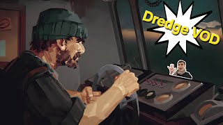 A game where you fish... for Monsters! | Dredge Stream VOD