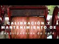 Calibración de despulpadora de café