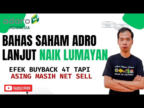 BAHAS SAHAM ADRO LANJUT NAIK LUMAYAN EFEK MAU BUYBACK 4T TAPI ASING MASIH NET SELL