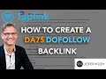 How to create a DA75 dofollow backlink