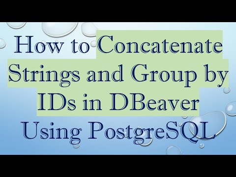 How to Concatenate Strings and Group by IDs in DBeaver Using PostgreSQL