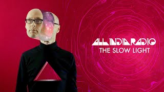All India Radio - The Slow Light FULL ALBUM