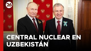Rusia construirá en Uzbekistán la primera central nuclear de Asia