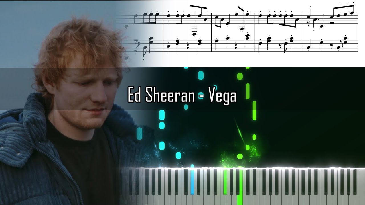 Ed Sheeran - Vega - Piano Tutorial - Free download sheet music and MIDI