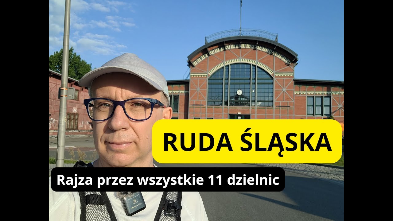 Ruda Śląska - rajza przez wszystkie 11 dzielnic