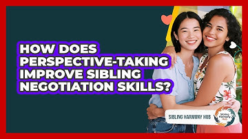 How Does Perspective-taking Improve Sibling Negotiation Skills? - Sibling Harmony Hub