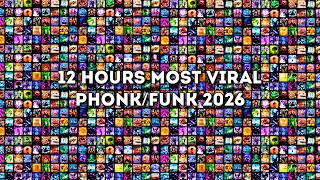12 HOURS⚡TOP MOST VIRAL PHONK/FUNK 2026 SONGS🎵 PLAYLIST