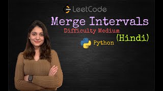 Celebrity Leetcode 56. Merge Intervals (Python) - HINDI Wealth