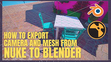Nuke to Blender: A Seamless Camera and Mesh Export Guide