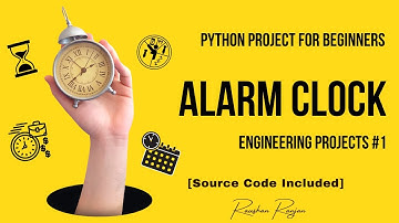 Alarm Clock with  Ringtone play feature - Python Project for Beginners  [Source Code Included]