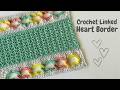 Crochet Linked Heart Border 💕 The Prettiest Edge for Baby Blankets!