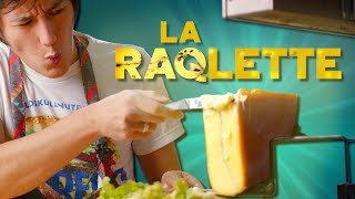 LA RAQLETTE (je dirais même plus, la raclette)