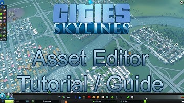 Cities: Skylines Asset Editor Tutorial / Guide