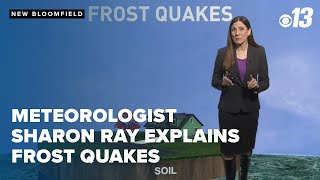 Sharon Ray explains frost quakes