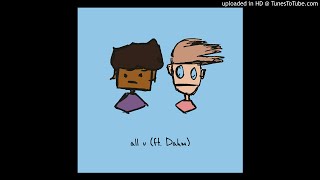 Video thumbnail of "all u (feat. dahm.) (prod. fragile)"