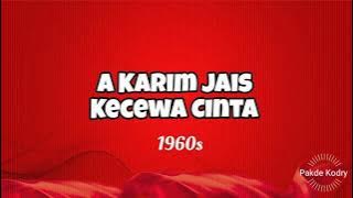 A Karim Jais ~ Kecewa Cinta