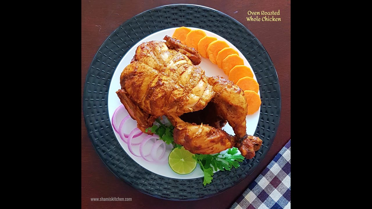 Oven Roasted Whole Chicken Recipe Indian Style Whole Chicken Roast YouTube