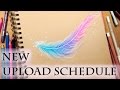 NEW UPLOAD SCHEDULE + Quick Feather Drawing