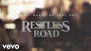 Restless Road - I Don'T Wanna Be That Guy (Official Lyric Video)