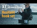 How to • Sea trout - Fly fishing • Hesitant hook set • fishing tips