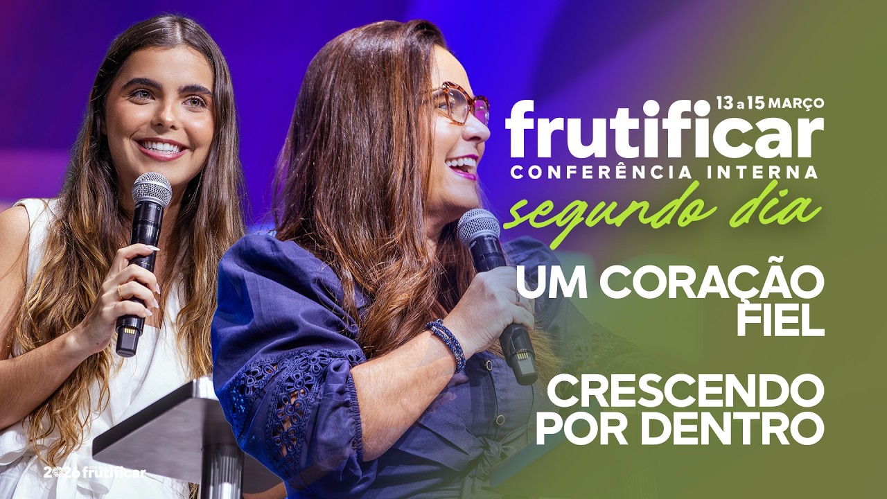 SEGUNDO DIA | RAQUEL E AP NIARA | CONFERÊNCIA FRUTIFICAR | 14/03/2026
