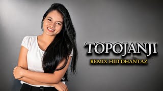 JOGET TOPOJANJI - lagu joget remix terbaru ( HID'DHANTAZ ) Tomia Pride