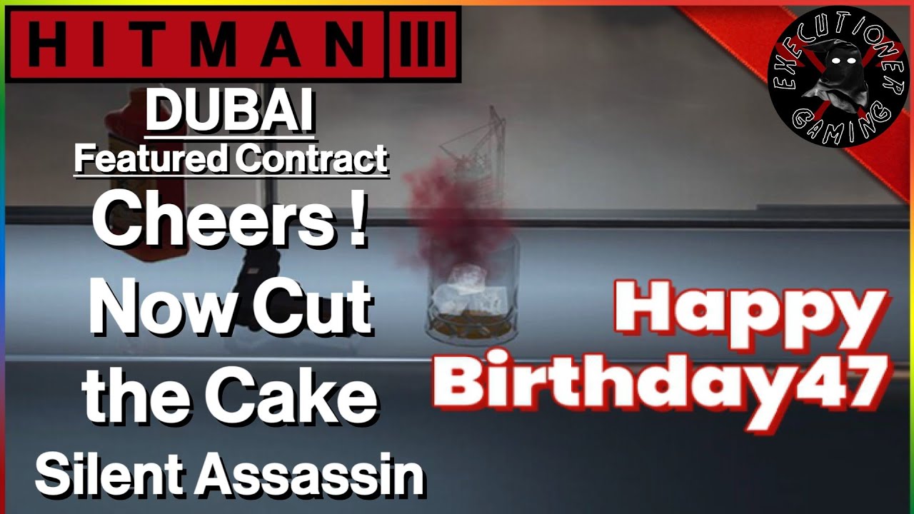 Hitman 3: Dubai - Featured Contract - Cheers ! Now Cut the Cake ...