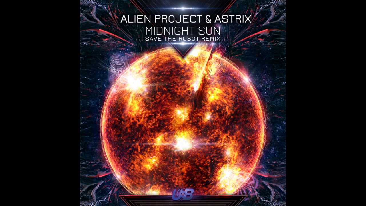 Alien Project, Astrix - Midnight Sun (Save The Robot Remix) adlı videoyu YouTube'da izle Alien Project, Astrix - Midnight Sun (Save The Robot Remix) adlı videoyu YouTube'da izle