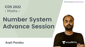 Number System Advanced Session | Maths | CDS Exam | Arpit Pandey Sir