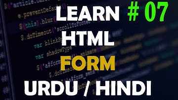Learn HTML FORMS in URDU & Hindi - Tutorial 7
